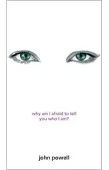 Why Am I Afraid to Tell You Who I Am?