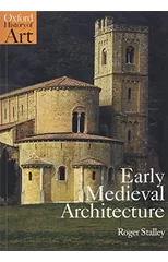 Early Medieval Architecture