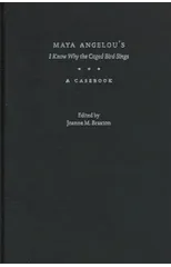 Maya Angelou's I Know Why the Caged Bird Sings