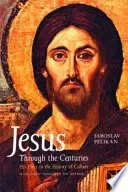 Jesus Through the Centuries