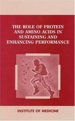 The Role of Protein and Amino Acids in Sustaining and Enhancing Performance
