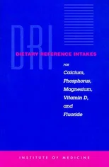 Dietary Reference Intakes for Calcium, Phosphorus, Magnesium, Vitamin D, and Fluoride