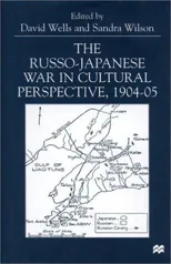 The Russo-Japanese War in Cultural Perspective, 1904-05 (1999)