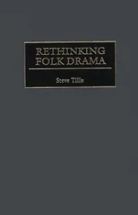 Rethinking Folk Drama