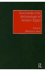 Encyclopedia of the Archaeology of Ancient Egypt