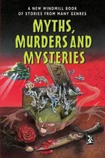 Myths, Murders and Mysteries