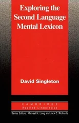 Exploring the Second Language Mental Lexicon