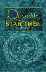 Quotable "Star Trek"