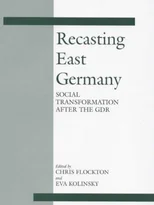 Recasting East Germany