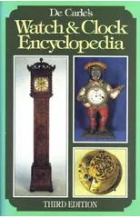 De Carle's Watch and Clock Encyclopedia