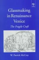 Glassmaking in Renaissance Venice