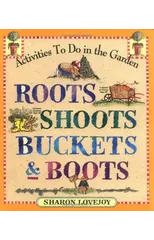 Roots, Shoots, Buckets & Boots