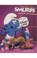 The Unauthorized Guide to Smurfs® Around the World