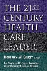 The 21st Century Health Care Leader