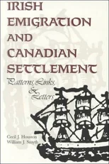 Irish Emigration and Canadian Settlement