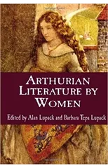 Arthurian Literature by Women