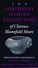 The Northwest Florida Expeditions of Clarence Bloomfield Moore
