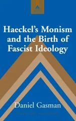 Haeckel's Monism and the Birth of Fascist Ideology