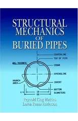 Structural Mechanics of Buried Pipes