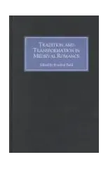 Tradition and Transformation in Medieval Romance