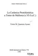 La La Ceramica Protohistorica a Torno de Mallorca