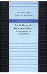Public Finance in Democratic Process -- Fiscal Institutions & Individual Choice