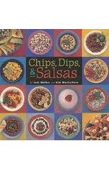 Chips, Dips, & Salsas
