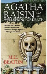Agatha Raisin and the Wellspring of Death