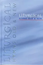 Liturgical Hymns Old & New - People's Copy