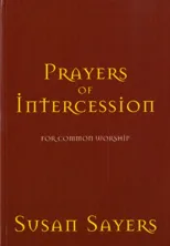 Prayers of Intercession for Common Worship
