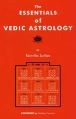 The Essentials of Vedic Astrology