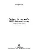 Plaedoyer fuer eine «sanfte» NATO-Osterweiterung