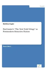 Paul Auster's "The New York Trilogy" as Postmodern Detective Fiction