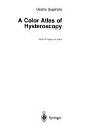 A Color Atlas of Hysteroscopy