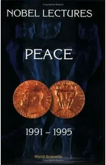 Nobel Lectures In Peace, Vol 6 (1991-1995)