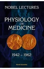 Nobel Lectures In Physiology Or Medicine 1942-1962