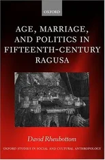 Age, Marriage, and Politics in Fifteenth-Century Ragusa