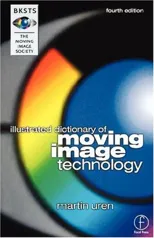 Bksts Illustrated Dictionary of Moving Image Technology