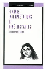 Feminist Interpretations of Rene Descartes