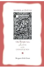 Maria de Zayas Tells Baroque Tales of Love and the Cruelty of Men