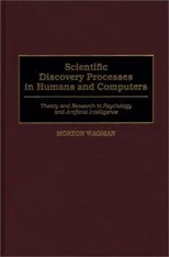 Scientific Discovery Processes in Humans and Computers