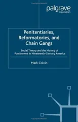 Penitentiaries, Reformatories, and Chain Gangs