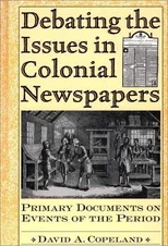 Debating the Issues in Colonial Newspapers