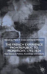 The French Experience from Republic to Monarchy, 1792-1824