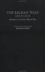 The Balkan Wars 1912-1913