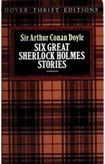 Six Great Sherlock Holmes Stories