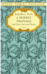 A Modest Proposal and Other Satirical Works