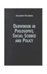 Darwinism in Philosophy, Social Science and Policy