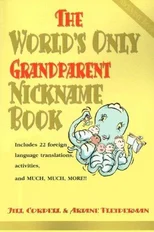 The World's Only Grandparent Nickname Book