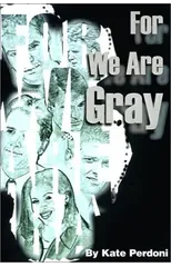 For We Are Gray